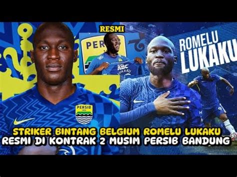 Berita Persib Terbaru Hari Ini Tiba Di Bandung Hari Ini Romelu Lukaku