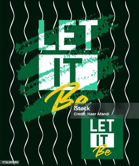 Let It Be Motivational Stroke Typepace Design Short Phrases Design