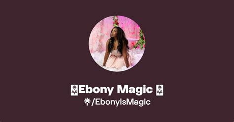 Ebony Magic Instagram Tiktok Linktree