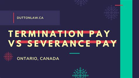 Termination Pay Vs Severance Pay In Ontario Dutton Employment Law