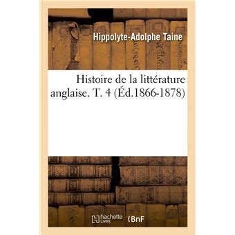 Histoire de la littérature anglaise T 4 Éd 1866 1878 ed 1866 1878