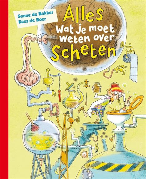 Alles Wat Je Moet Weten Over Scheten 9789020691696 Uitgeverij Kluitman