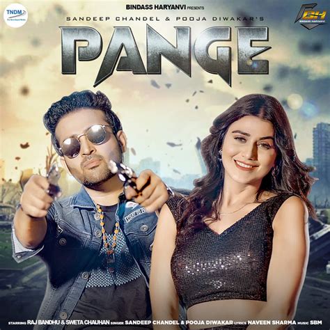 Pange (feat. Raj Bandhu, Sweta Chauhan) - Single by Sandeep Chandel ...