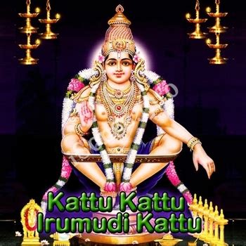 Kattu Kattu Irumudi Kattu Songs Download - W SONGS