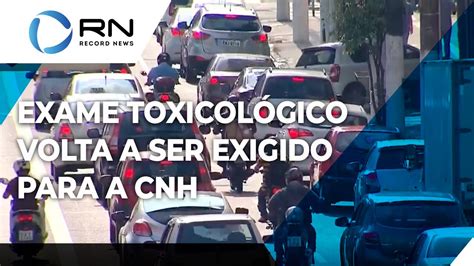 Exame Toxicológico Volta A Ser Exigido Para Cnh C D E E Youtube