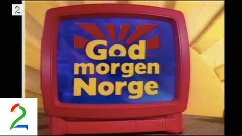 God Morgen Norge Intro Første Sending Youtube