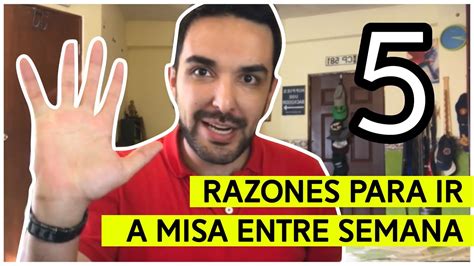 Razones Para Ir A Misa Entre Semana Youtube