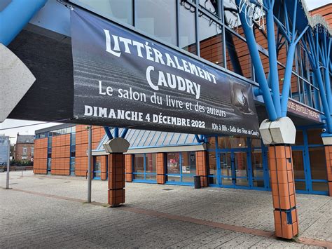 Littéralement Caudry un salon du livre à la page Se cultiver à