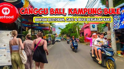 Dipadati Bule Begini Suasana Canggu Bali Hari Ini Bali Saat Ini Youtube