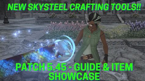 Ffxiv Patch Skysteel Crafting Tool Guide And Item Showcase