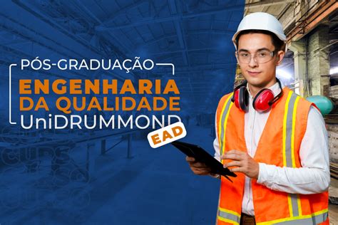 Curso Em PÓs GraduaÇÃo Em Engenharia Da Qualidade Ead Grupo Drummond