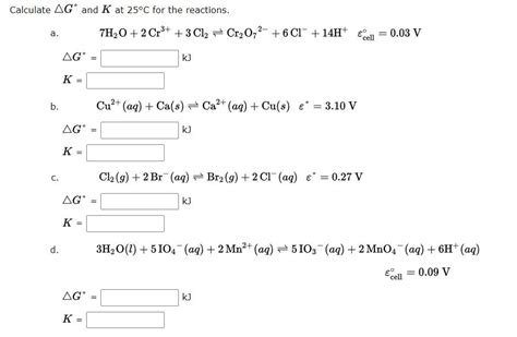 Solved Calculate Δg∘ And K At 25∘c For The Reactions A