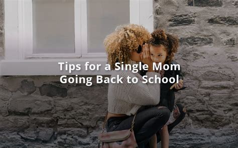 Tips For A Single Mom Going Back To School