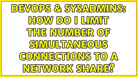 Devops Sysadmins How Do I Limit The Number Of Simultaneous