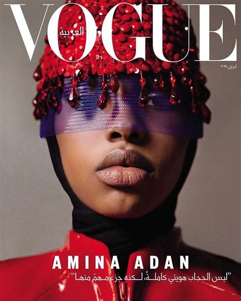 Halima Aden Amina Adan And Ikram Abdi Omar For Vogue Arabia April 2019 Vogue Vogue Covers