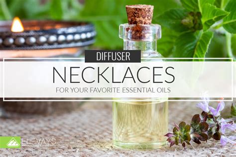 How To Use Diffuser Necklaces For Your Favorite Essential Oils Elevays