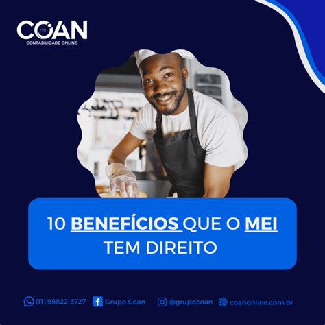 10 BENEFÍCIOS QUE SÓ O MEI TEM DIREITO Coan Online