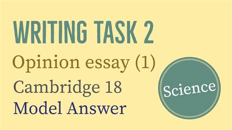 Ielts Writing Task 2 Opinion Essay Science Cambridge 18 Youtube