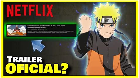 Naruto Shippuden Dublado Netflix Trailer E Verdade Noticia BÔnus No