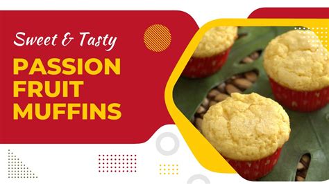 How To Make Passion Fruit Muffins Youtube