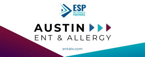 Ent Specialty Partners Announces Opening Of Austin Ent And Allergy Entsp