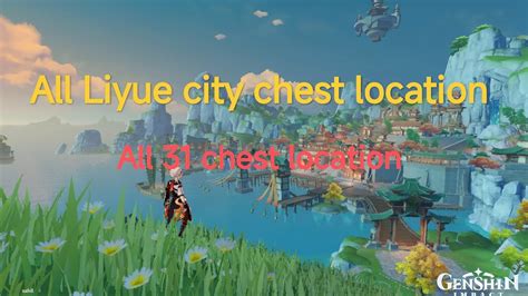 All Liyue City Chest Location Exploration Guide🧰🧰 Genshinimpact Liyue Genshinguide Youtube