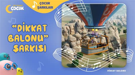 TRT Diyanet Çocuk Şarkıları Dikkat Balonu Şarkısı Dikkat Balonu