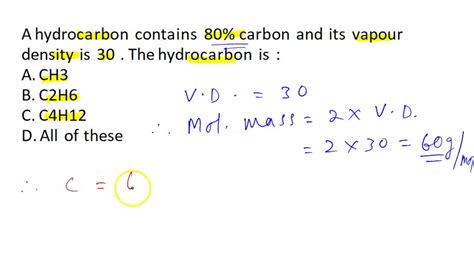 Solved A Hydrocarbon Contains 80c Of Carbon And Its Vapour Density Is