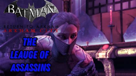 Batman Return To Arkham Arkham City Walkthrough Part 9 The League Of Assassins Youtube