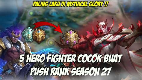 Hero Fighter Cocok Buat Push Rank Season Hero Fighter Terkuat