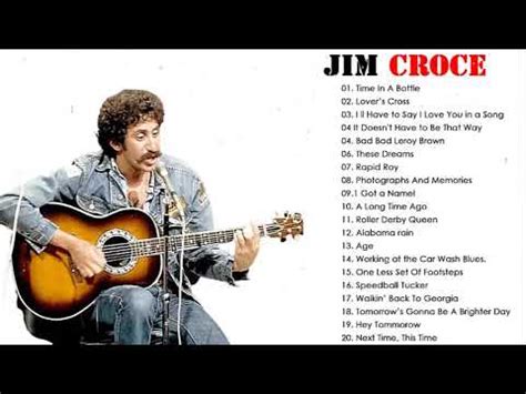 Best Songs Of Jim Croce Jim Croce Greatest Hits Full Album Jim Croce