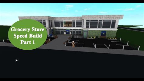 Grocery Store Speed Build Part 1 Bloxburg Roblox Youtube