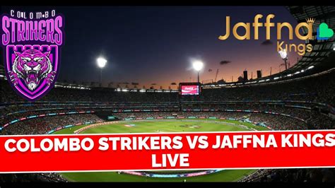 Jaffna Kings Vs Colombo Strikers 17th Match JK VS CS 17th T20 Live