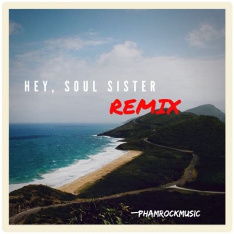 Stream The Hey Soul Sister Remix (Cover) by PhamRock | Listen online ...