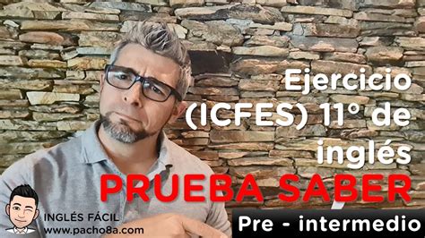 Ejercicio De PRUEBA SABER ICFES 11 De Ingles Nivel Pre Intermedio