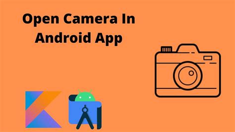 How To Open Camera In Android App Android Studio Kotlin YouTube