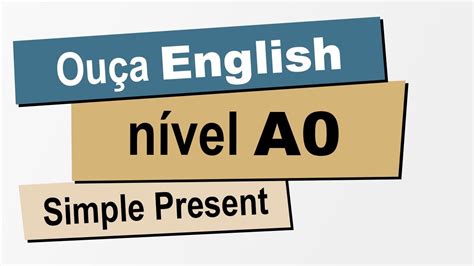 Gramática Inglesa Present Simple Tense Quando Usar E Por Quê Youtube