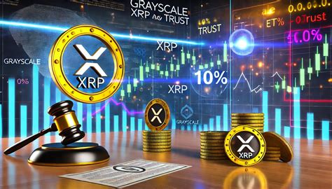 Grayscale 的 Xrp Etf 和信托在监管审查中推动 Xrp 价格上涨 10 0x资讯