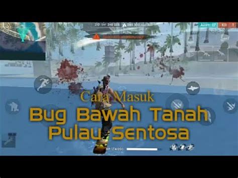 Cara Baru Masuk Bug Bawah Tanah Pulau Sentosa Bug Free Fire Youtube