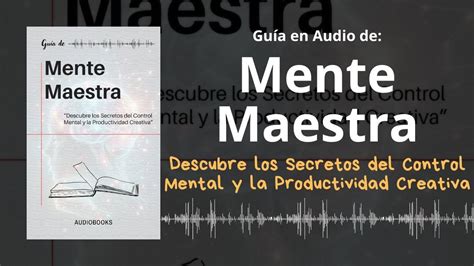 Guía MENTE MAESTRA Descubre los Secretos del Control Mental y la