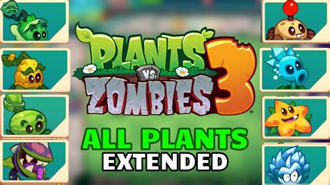 All Plants Extended Plants Vs Zombies 3 2021 Soft Launch YouTube