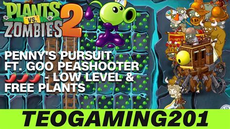 Pvz Penny S Pursuit Ft Goo Peashooter Level Zomboss