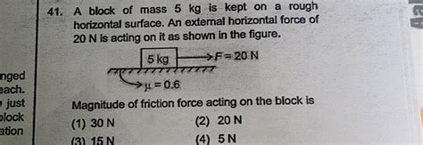 A Block Of Mass Kg Is Kept On A Rough Horizontal Surface An External H