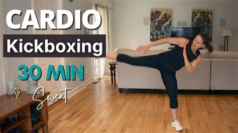 30 Min Cardio Kickboxing Workout Get Ready To Sweat At Home No