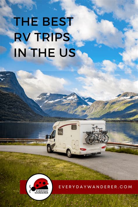 The 5 Best Rv Road Trips In The Us Everyday Wanderer