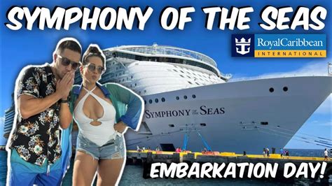 Symphony Of The Seas Vlog Day Embarkation Day Cruise Cruiseship