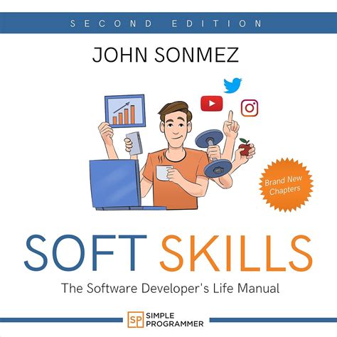Soft Skills Software Developer's Life Manual