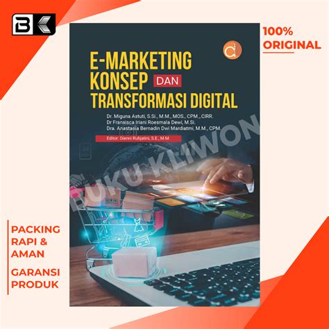 Jual Buku E Marketing Konsep Dan Transformasi Digital Miguna Astuti