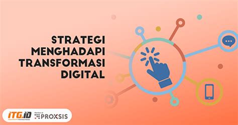 Pentingnya Strategi Perusahaan Dalam Era Transformasi Digital