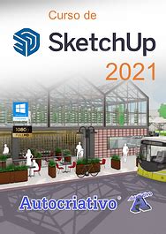 Curso de SketchUp 2021 Do Básico ao Avançado Autocriativo